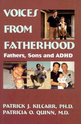 Voices from Fatherhood: Fathers Sons & ADHD By Patrick Kilcarr, Patricia Quinn Cover Image