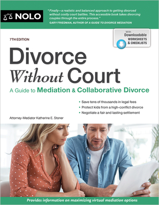 Divorce Without Court: A Guide to Mediation and Collaborative Divorce By Katherine Stoner Cover Image