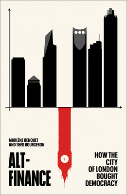 Alt-Finance: How the City of London Bought Democracy Cover Image