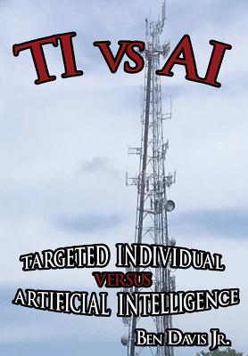 Ti Vs AI: Targeted Individual vs. Artificial Intelligence Cover Image
