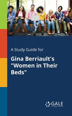 Cover for A Study Guide for Gina Berriault's "Women in Their Beds"