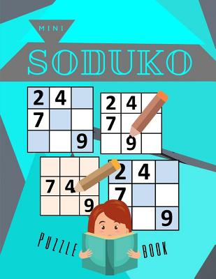 Mini Soduko Puzzle Book: Soduko Page A Day Calendar 2019, From Beginner to Advanced Kids Activities Books math puzzles original Soduko 2019 By Baibara R. Raorln Cover Image