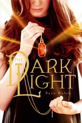 The Dark Light By Sara Walsh Cover Image