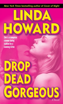 Drop Dead Gorgeous: A Novel (Blair Mallory #2) By Linda Howard Cover Image