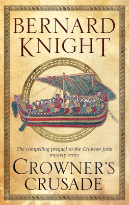 Crowner's Crusade (Crowner John Mysteries #15) By Bernard Knight Cover Image