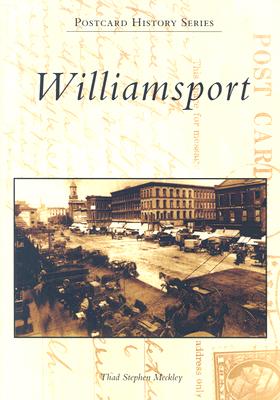 Williamsport (Postcard History)