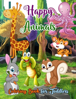 Happy Animals Coloring Book for Toddlers: 2 year old coloring book gift  Lovable for Boys and girls (Paperback) | Hooked