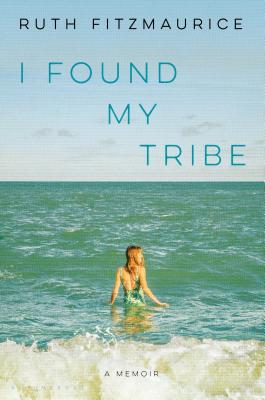 Cover Image for I Found My Tribe: A Memoir