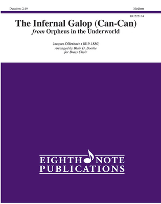 The Infernal Galop (Can-Can): From Orpheus in the Underworld, Score & Parts (Eighth Note Publications) By Jacques Offenbach (Composer), Blair D. Boothe (Composer) Cover Image