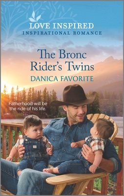 The Bronc Rider's Twins: An Uplifting Inspirational Romance By Danica Favorite Cover Image