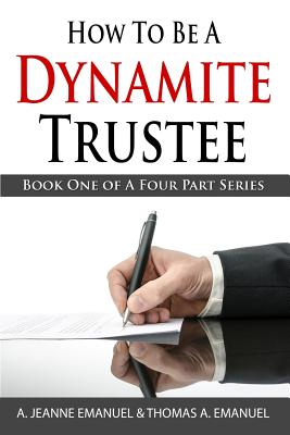 How To Be A Dynamite Trustee: Book One Of A Four Part Series Cover Image