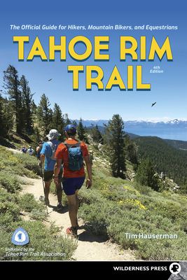 Tahoe Rim Trail: The Official Guide for Hikers, Mountain Bikers, and Equestrians Cover Image