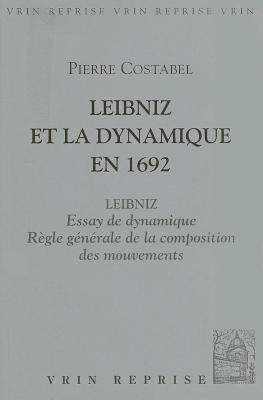 Leibniz Et La Dynamique En 1692 Cover Image