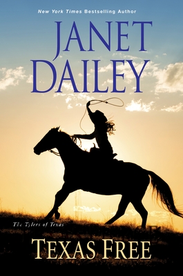 Texas Free (The Tylers of Texas #5) By Janet Dailey Cover Image