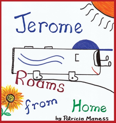 Jerome Roams from Home / Jerome Roams Back Home By Patricia Maness Cover Image