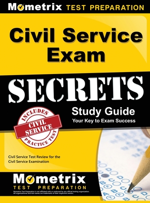 Civil Service Exam Secrets Study Guide: Civil Service Test Review for the Civil Service Examination By Civil Service Exam Secrets Test Prep (Editor) Cover Image