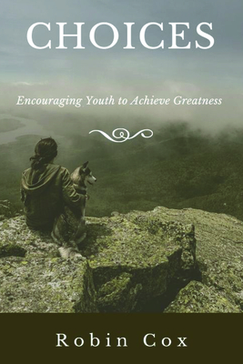 Choices: Encouraging Youth to Achieve Greatness Cover Image