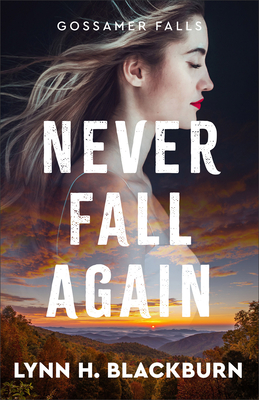 Never Fall Again (Gossamer Falls)