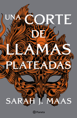 Una Corte de Llamas Plateadas (Una Corte de Rosas Y Espinas 5) / A Court of Silver Flames (a Court of Thorns and Roses Acotar 5) Cover Image