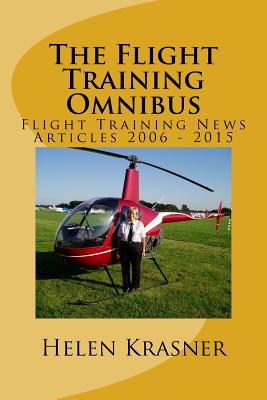 The Flight Training Omnibus: Flight Training News Articles 2006 - 2015 Cover Image