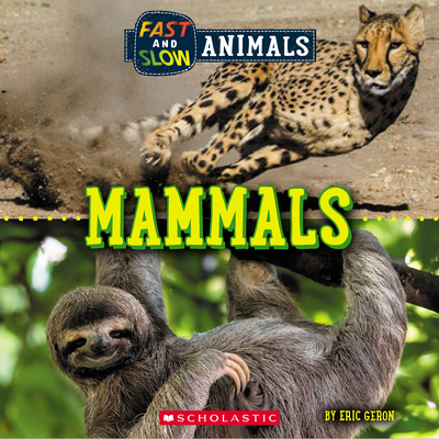 Mammals (Wild World: Fast and Slow Animals) Cover Image