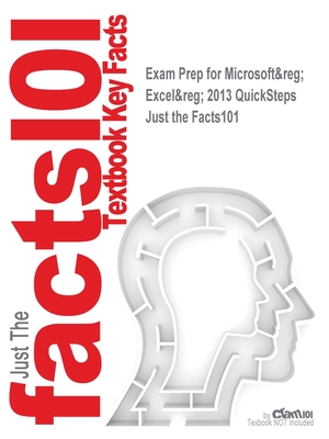Exam Prep for Microsoft(R) Excel(R) 2013 QuickSteps (Just the Facts101) Cover Image