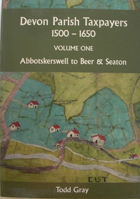 Devon Parish Taxpayers, 1500-1650: Volume One: Abbotskerkwell to Beer & Seaton (Devon and Cornwall Record Society #58) By Todd Gray (Editor) Cover Image