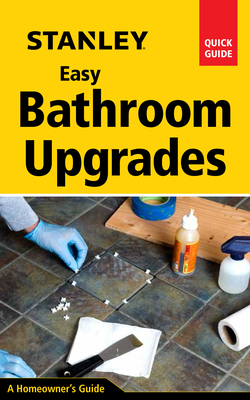 Stanley Easy Bathroom Upgrades Cover Image