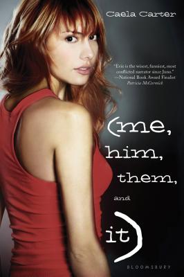 Me, Him, Them, and It By Caela Carter Cover Image