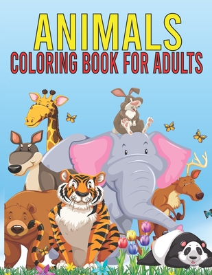 Animals Coloring Book For Adults: Relaxation and Stress-Relieving