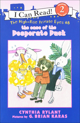 The Case of the Desperate Duck (High-Rise Private Eyes (Prebound) #8)