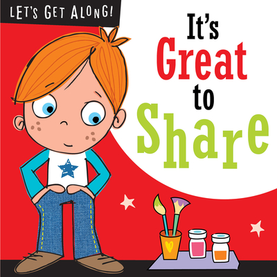 Let's Get Along!: It's Great to Share