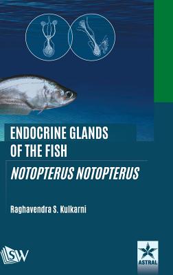 Endocrine Glands of the Fish: Notopterus Notopterus Cover Image