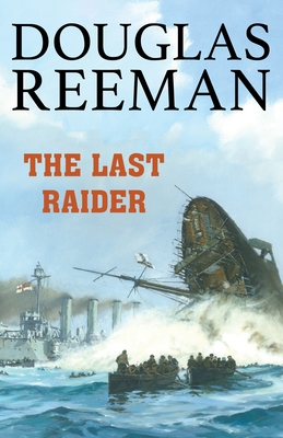 The Last Raider (Modern Naval Fiction Library) Cover Image