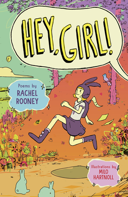 Hey, Girl! By Rachel Rooney, Milo Hartnoll (Illustrator) Cover Image