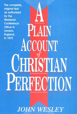 A Plain Account of Christian Perfection Cover Image