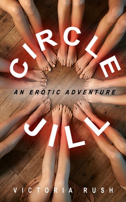 Circle Jill: An Erotic Adventure (Jade's Erotic Adventures #40)