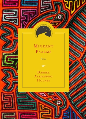 Migrant Psalms: Poems (Drinking Gourd Chapbook Poetry Prize)