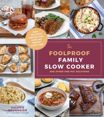 The Foolproof Family Slow Cooker: and Other One-Pot Solutions Cover Image