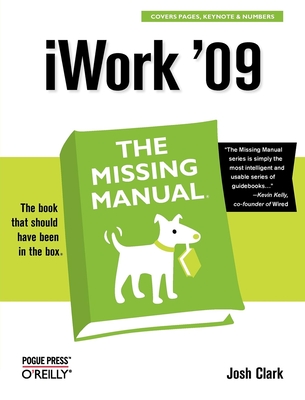 iWork '09: The Missing Manual (Missing Manuals)