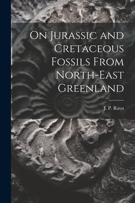 On Jurassic and Cretaceous Fossils From North-east Greenland Cover Image