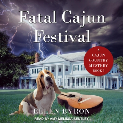 Fatal Cajun Festival (Cajun Country Mysteries #5) By Ellen Byron, Amy Melissa Bentley (Read by) Cover Image