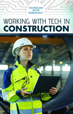 Working with Tech in Construction By Tamra B. Orr Cover Image
