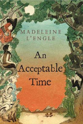 An Acceptable Time (A Wrinkle in Time Quintet #5) Cover Image