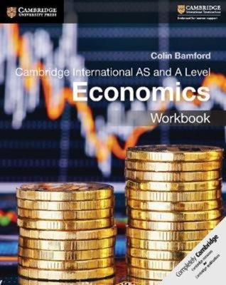 Cambridge International AS and A Level Economics Workbook By Colin Bamford Cover Image