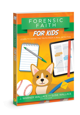 Forensic Faith for Kids: Learn to Share the Truth from a Real Detective Cover Image