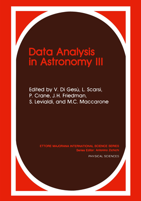 Data Analysis in Astronomy III (Ettore Majorana International Science #40) Cover Image