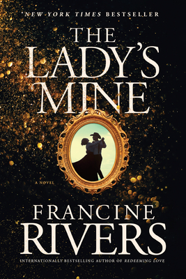 The Lady's Mine By Francine Rivers Cover Image