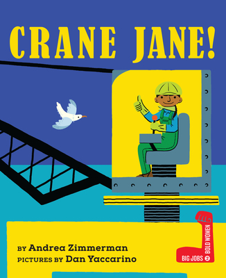 Crane Jane! (Big Jobs, Bold Women #2)