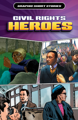 Civil Rights Heroes (Graphic Short Stories)